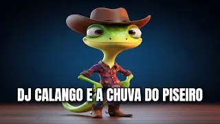 DJ Calango e a Chuva do Piseiro 🎵 Music Video com Anima&ccedil;&atilde;o | Forr&oacute; Piseiro Remix 2025