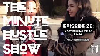 Ep 22: Volunteering in Las Vegas with Jessica Peraza aka Yessi Waters | 1 MINUTE HUSTLE SHOW