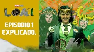 Explicaci&oacute;n episodio 1 de Loki An&aacute;lisis.