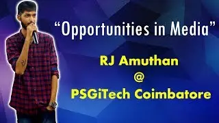 RJ Amuthan about Opportunities in Media | Engineering College | PSG iTech Coimbatore