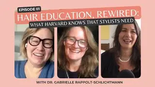 Hair Education, Rewired: What Harvard Knows That Stylists Need
