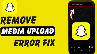 Remove Snapchat Media Upload Issues Instantly &ndash; 2024 Guide|#SnapchatUploadIssues #MediaUploadError