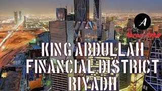 The King Abdullah Financial District Riyadh