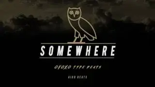 Somewhere | Drake x OVO Type Beat 2017 (Prod by Aiko)