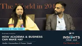 Role of data across domains: ISB faculty with industry experts | ISB Insights Forum | Full Session