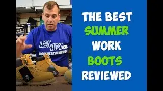 The Best Safety Work Boots for the Summer 2017 Steel Toe Boots