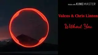 Valcos & Crish Linton - Without You