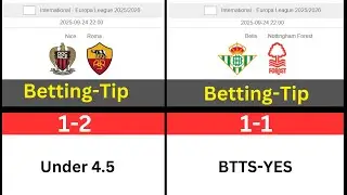 Match Predictions Betis vs Nottingham Forest vs Nice vs Roma
