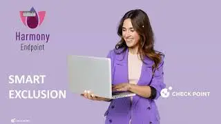 Tips and Tricks 2023 #10 - Harmony Endpoint Smart Exclusions