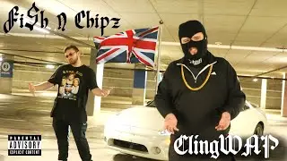 Fi$h n Chipz - ClingWAP (British Rap Parody)