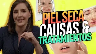 🔴 Como PREVENIR y TRATAR la PIEL SECA | CONSEJOS,  PRODUCTOS y RUTINA @drapilarochoa - Dermatologa