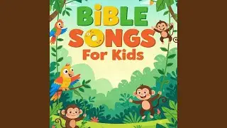 Ephesians Bible Song for Kids