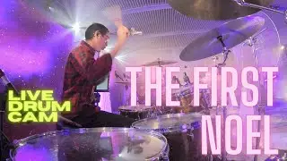 The First Noel | Live Drum Cam