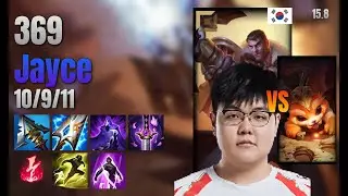 369 Top Jayce vs Gnar lol KR solo rank Full Game 15.8 | 369 제이스 vs 나르