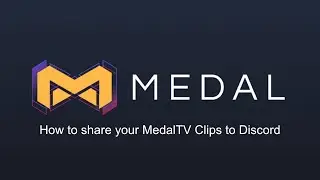 How to share your MedalTV Clips to Discord