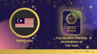 HIT Awards: Top Muslim-friendly Destination of the Year | Halal in Travel Global Summit 2025