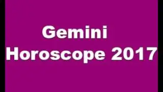 Gemini Horoscope 2017