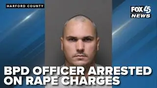 BPD officer arrested, charged with rape after DNA links him to Edgewood sexual assault