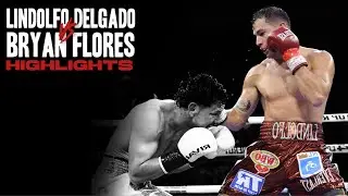 Lindolfo Delgado vs Bryan Flores | HIGHLIGHTS