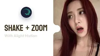 Trending Smooth Shake + Zoom with Alight motion | ALIGHT MOTION TUTORIAL ☆