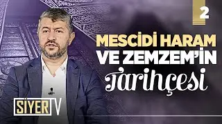 Mescidi Haram ve Zemzem'in Tarih&ccedil;esi  (2. B&ouml;l&uuml;m - Mekke)