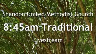Shandon United Methodist Traditional Service - June 20, 2021