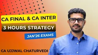 3 Hours Paper Writing Strategy ✓📈🔥 | Solve 100% Paper | CA Final & CA Inter  | CA Ujjwal Chaturvedi