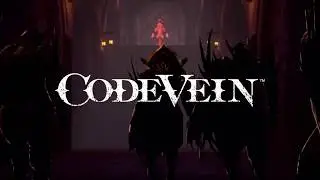 Code Vein - PS4/XB1/PC - Трейлер на русском