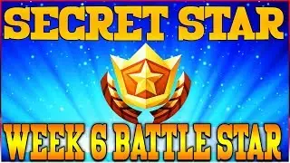 FORTNITE WEEK 6 BONUS BATTLE STAR LOCATION GUIDE // SECRET BATTLE PASS STAR CHALLENGE
