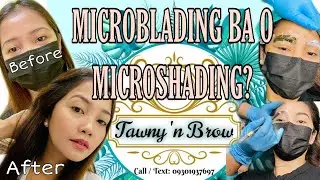 Alin mas maganda? #MICROSHADING ba o #MICROBLADING | Tawny &lsquo;n Brow #kilayislife #kilay #eyebrows