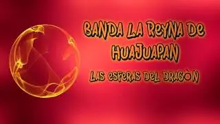 Banda la reyna de Huajuapan | Las esferas del drag&oacute;n audio estudio