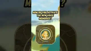 How Do You Activate Voice Memories in BotW & TotK?