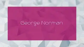 George Norman - appearance