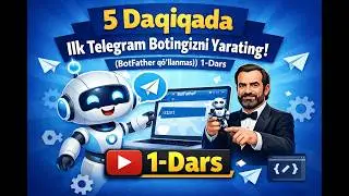 5 Daqiqada Ilk Telegram Botingizni Yarating! (BotFather qo'llanmasi) | 1-Dars
