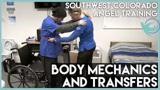 SWCO Angel Training: Body Mechanics & Transfers
