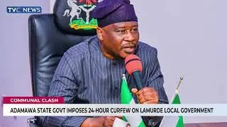Adamawa State Govt Imposes 24-Hour Curfew On Lamurde Local Govt