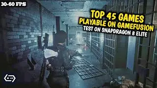 Top 45 Playable Gamefusion Games For Snapdragon 8 Elite Support Gamepad With High Graphics