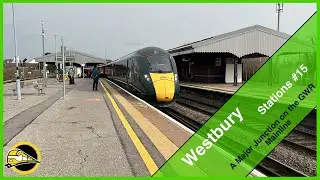Westbury : Stations #15: A Major Junction on the GWR Mainline