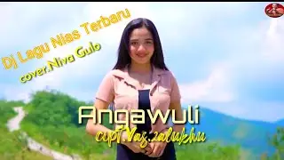 DJ LAGU NIAS_ANGAWULI Cipt. Yas.zalukhu_Niva Gulo@yorandmusic8455