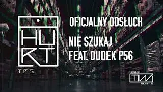 TPS - Nie szukaj feat. Dudek P56 prod. Flame