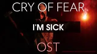Cry of Fear Soundtrack: I'm Sick
