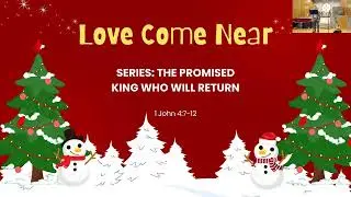 CCC English Worship Service - December 28, 2025: Love Come Near