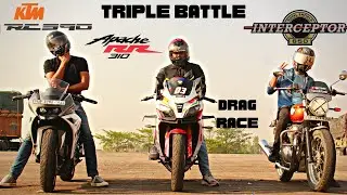 KTM RC390 vs TVS RR310 vs Royal Enfield Interceptor 650 Drag Race