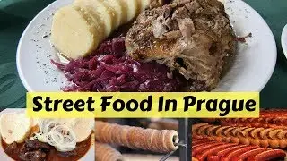 Top 8 Street Foods in Prague | Food In Prague | Travel Vlog