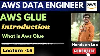 15. What is AWS Glue? | AWS Glue Explained End to End | AWS Data Engineer