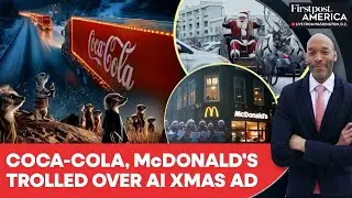 Coca-Cola and McDonald&rsquo;s Face Backlash Over AI &ldquo;Anti-Christmas&rdquo; Ads | Firstpost America | N18G