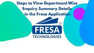 Steps to View Department Wise Enquiry Summary Details in Fresa Application
