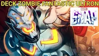 DECK ZOMBIE FANTASTIC ULTRON - MARVEL SNAP