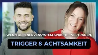 DEIN NERVENSYSTEM! VERTRAUEN, TRIGGER & ACHTSAMKEIT! FindYourCoach Podcast mit Sandra Reichmuth #12