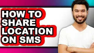 How to Share Location on Sms - Easy Guide